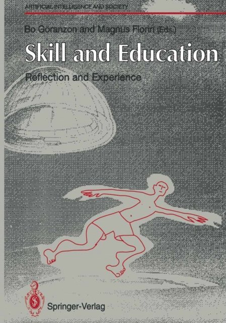 Magnus Florin, Bo Goranzon - Skill and Education: Reflection and Experience, E-bok