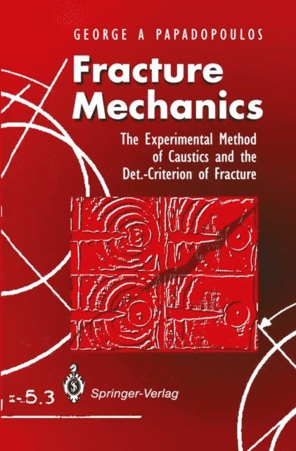 George A. Papadopoulos - Fracture Mechanics, E-bok