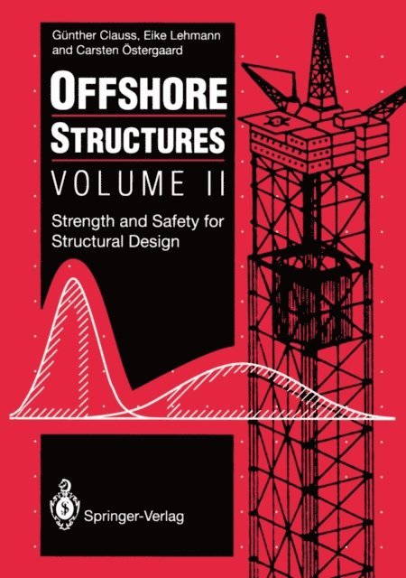 Carsten Ostergaard, Eike Lehmann, Gunther Clauss - Offshore Structures, E-bok
