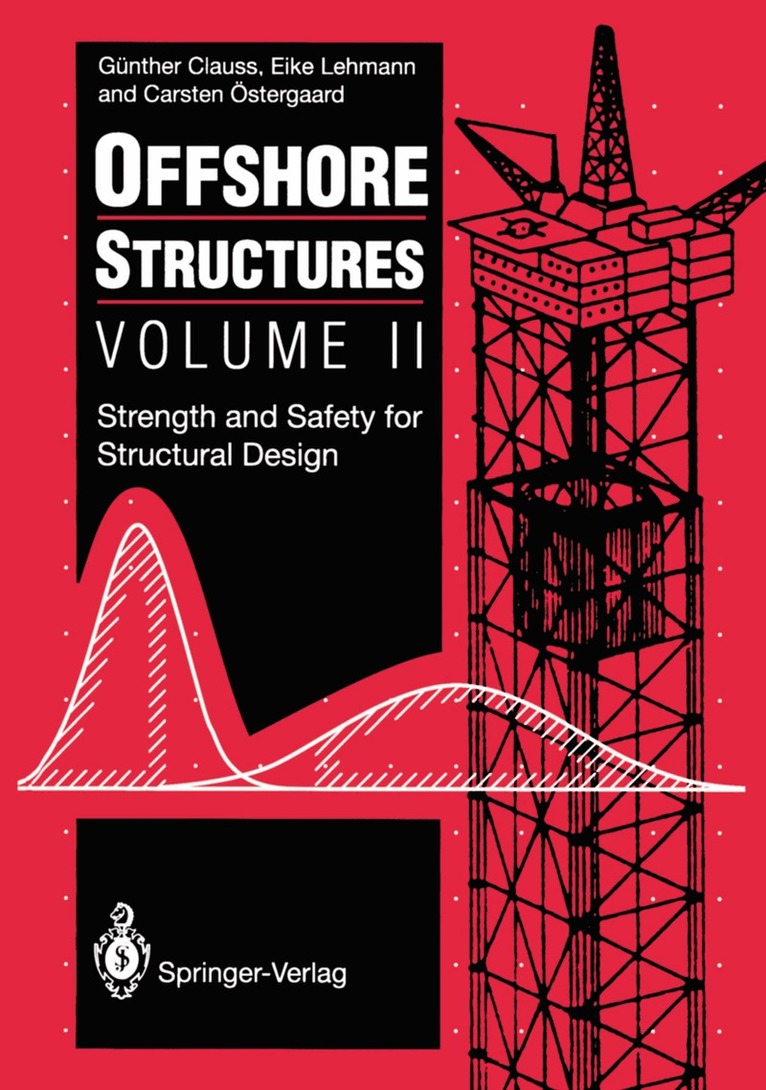 Günther Clauss, Eike Lehmann, Carsten Östergaard - Offshore Structures, Häftad