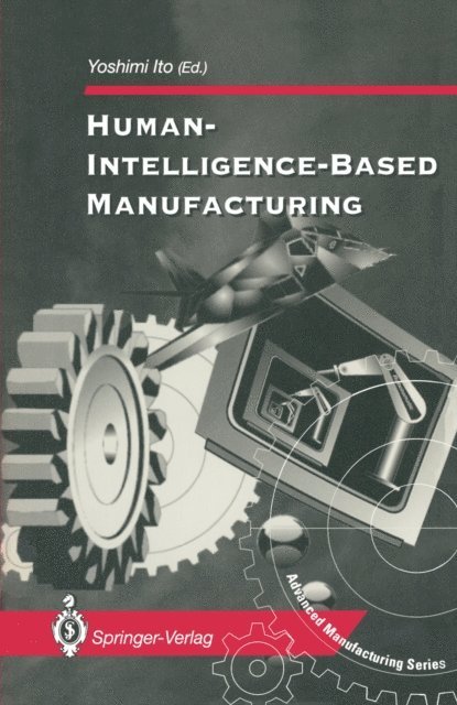 Yoshimi Ito - Human-Intelligence-Based Manufacturing, E-bok
