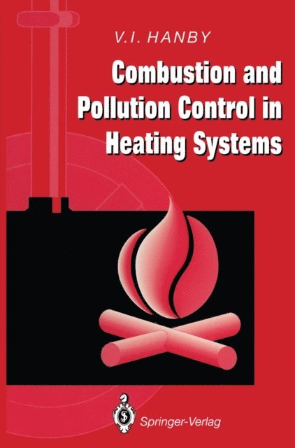 Victor I. Hanby - Combustion and Pollution Control in Heating Systems, E-bok