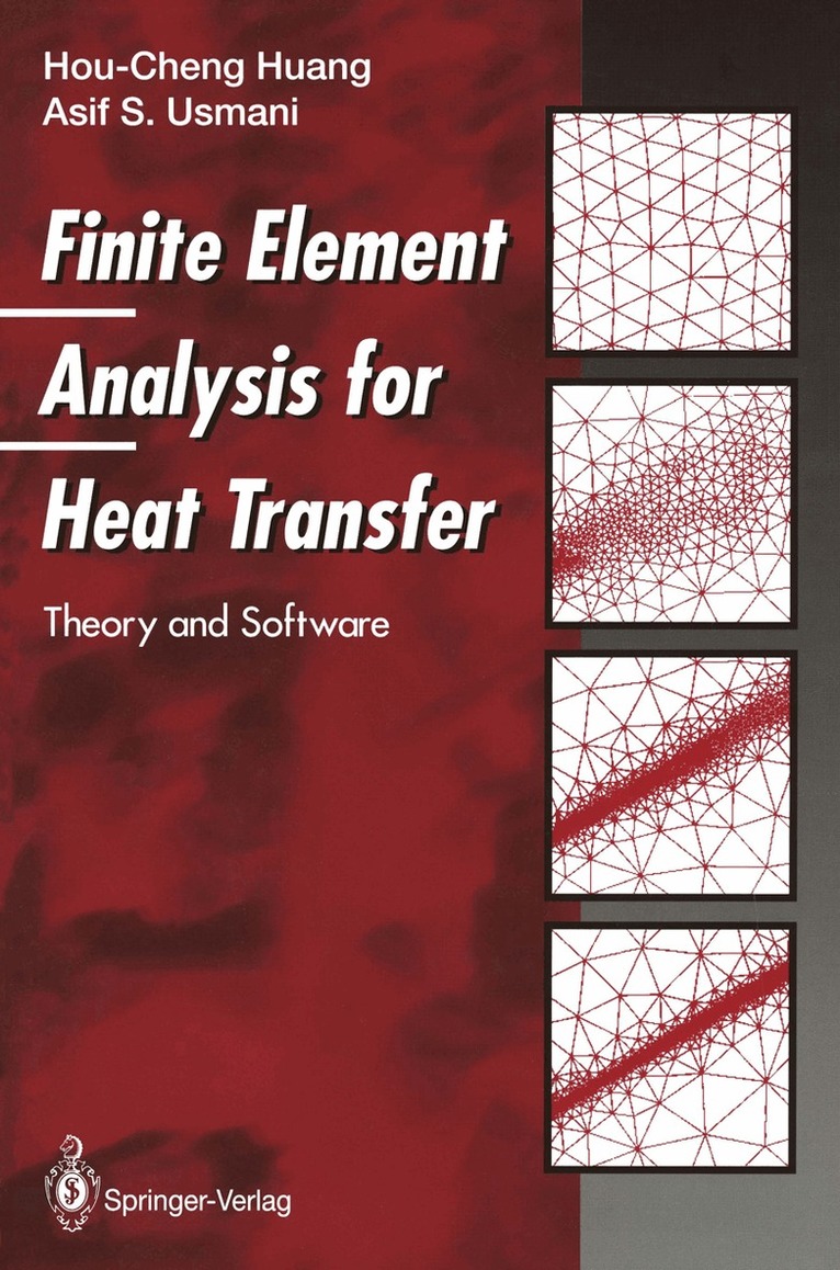 Hou-Cheng Huang, Asif S. Usmani - Finite Element Analysis for Heat Transfer, Häftad