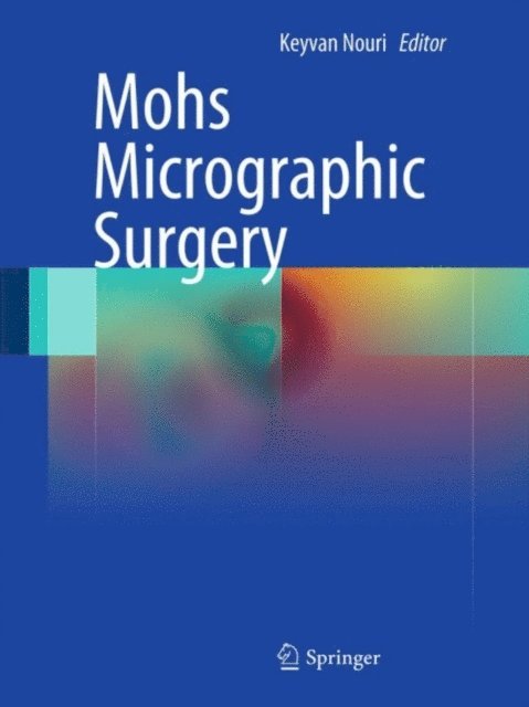 Keyvan Nouri - Mohs Micrographic Surgery, E-bok