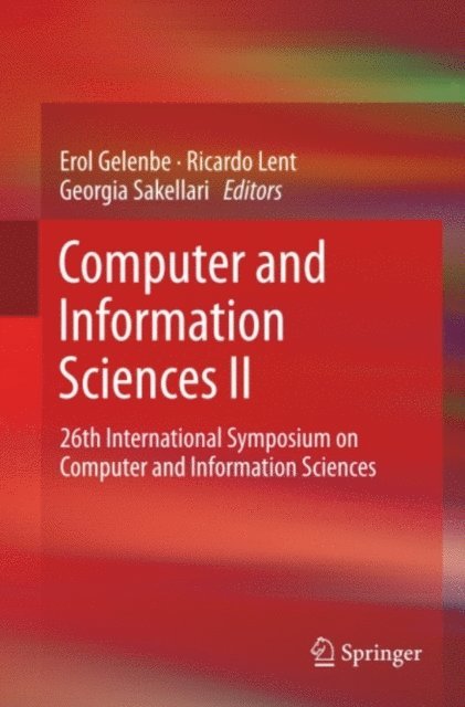 Georgia Sakellari, Ricardo Lent, Erol Gelenbe - Computer and Information Sciences II, E-bok
