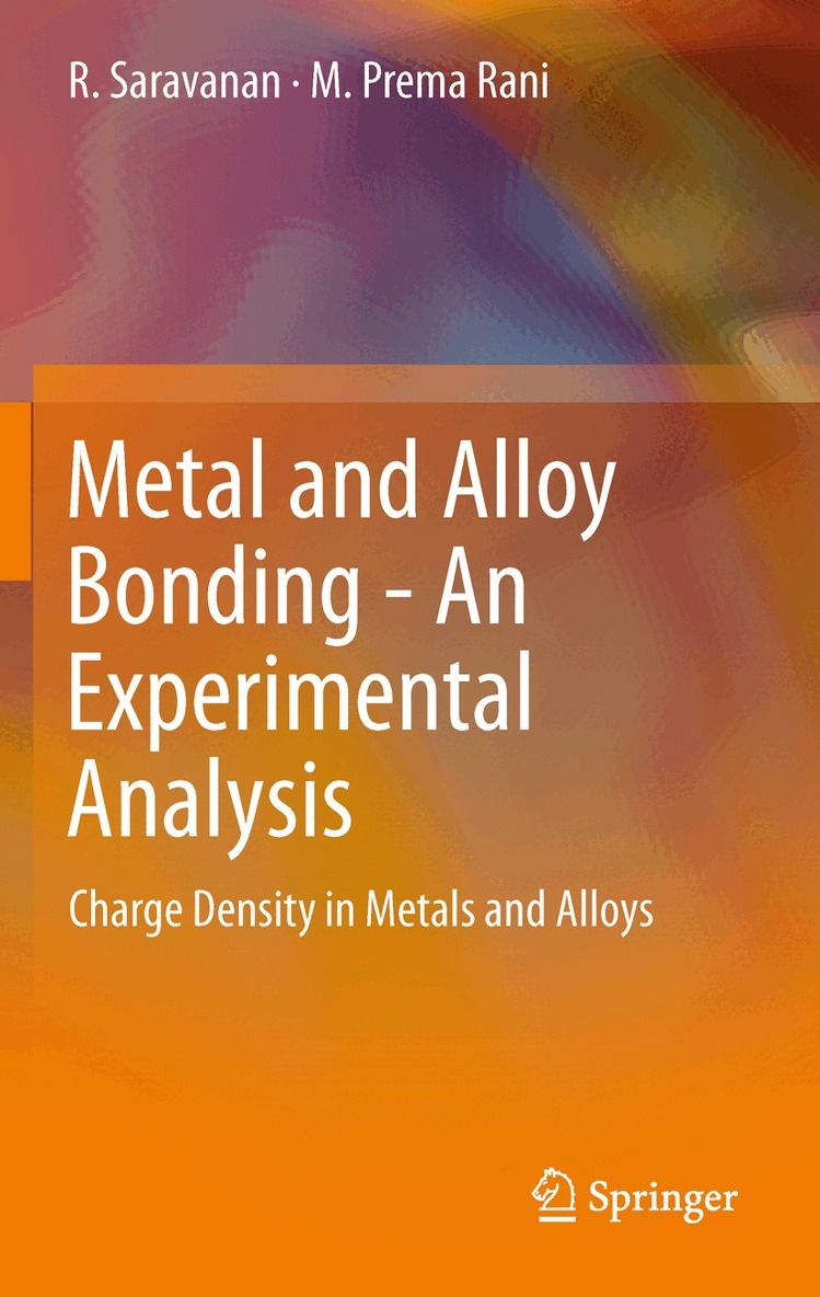 R. Saravanan, M. Prema Rani - Metal and Alloy Bonding - An Experimental Analysis, Inbunden