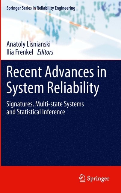 Ilia Frenkel, Anatoly Lisnianski - Recent Advances in System Reliability, E-bok