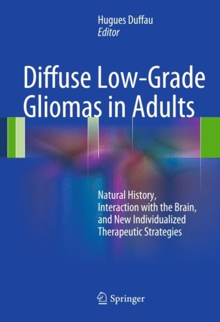 Hugues Duffau - Diffuse Low-Grade Gliomas in Adults, E-bok