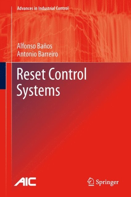 Antonio Barreiro, Alfonso Banos - Reset Control Systems, E-bok