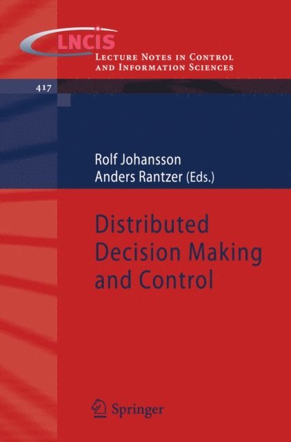 Anders Rantzer, Rolf Johansson - Distributed Decision Making and Control, E-bok