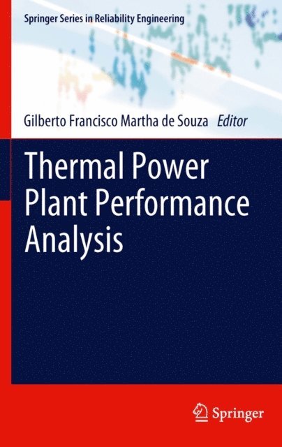 Gilberto Francisco Martha de Souza - Thermal Power Plant Performance Analysis, E-bok