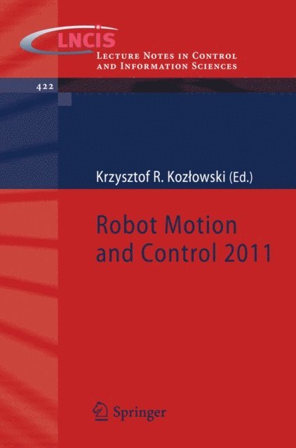 Krzysztof Kozlowski - Robot Motion and Control 2011, E-bok