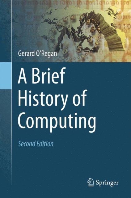 Gerard O'Regan - Brief History of Computing, E-bok