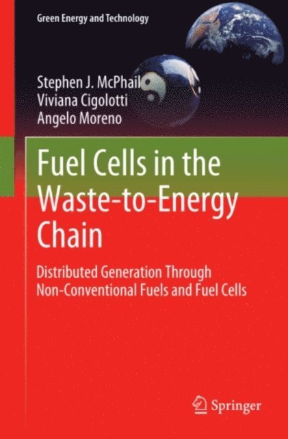 Angelo Moreno, Viviana Cigolotti, Stephen J. McPhail - Fuel Cells in the Waste-to-Energy Chain, E-bok