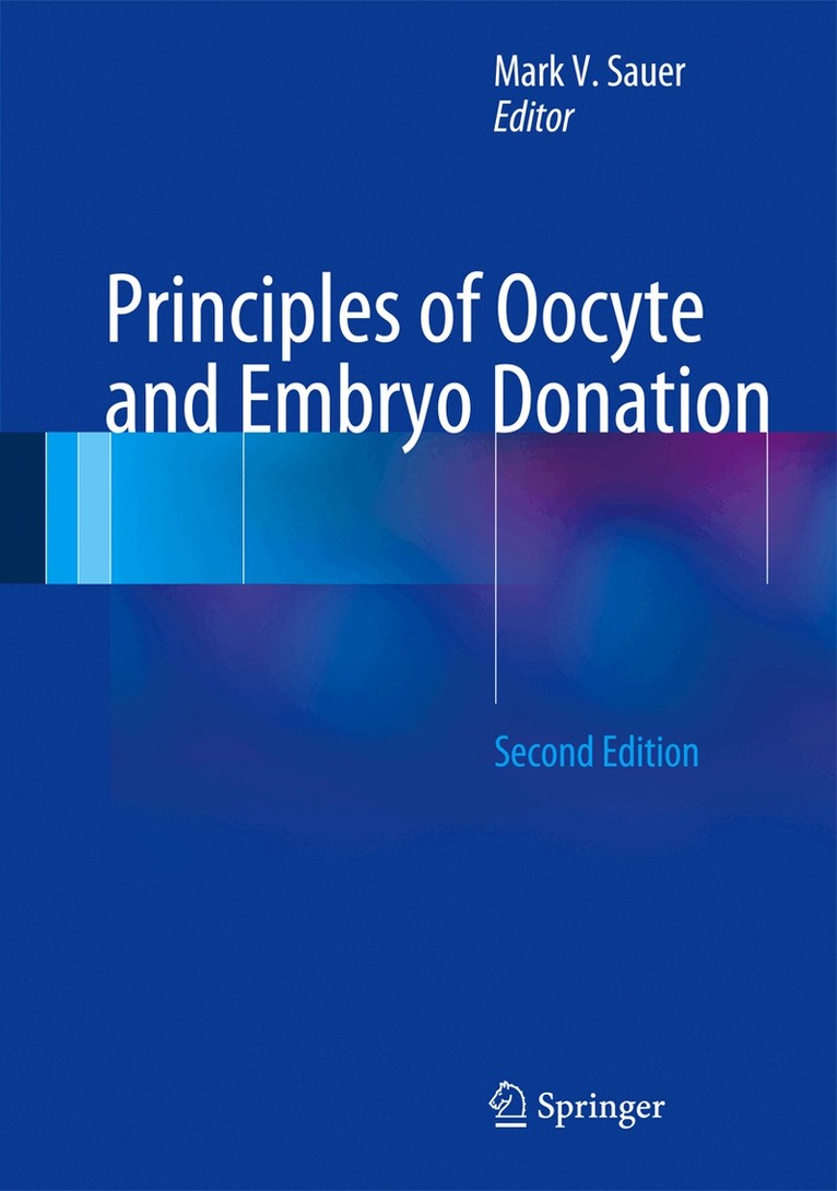 Mark V. Sauer - Principles of Oocyte and Embryo Donation, Inbunden. Tillgänglighet: Lägg i varukorg