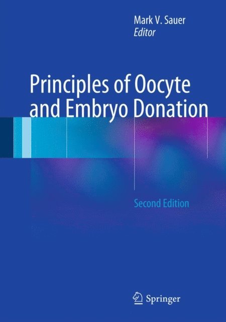 Mark V. Sauer - Principles of Oocyte and Embryo Donation, E-bok. Tillgänglighet: Lägg i varukorg