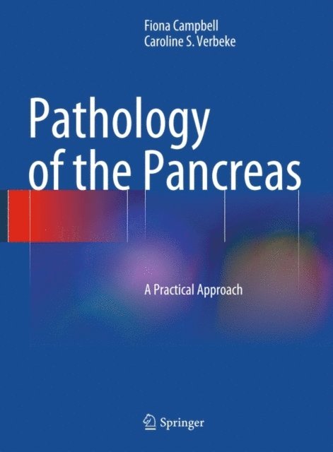 Caroline S. Verbeke, Fiona Campbell - Pathology of the Pancreas, E-bok