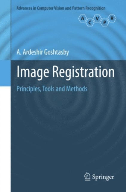 A. Ardeshir Goshtasby - Image Registration, E-bok
