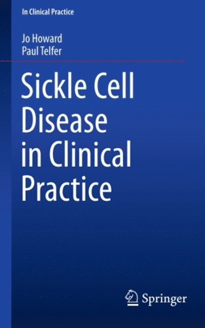 Paul Telfer, Jo Howard - Sickle Cell Disease in Clinical Practice, E-bok