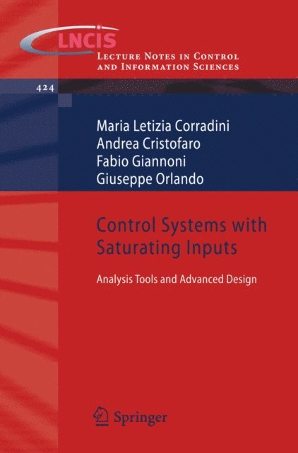 Giuseppe Orlando, Fabio Giannoni, Andrea Cristofaro, Maria Letizia Corradini - Control Systems with Saturating Inputs, E-bok