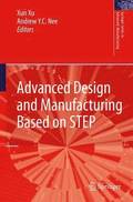 Advanced Design and Manufacturing Based on STEP