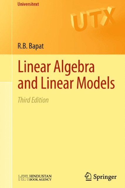Ravindra B. Bapat - Linear Algebra and Linear Models, E-bok