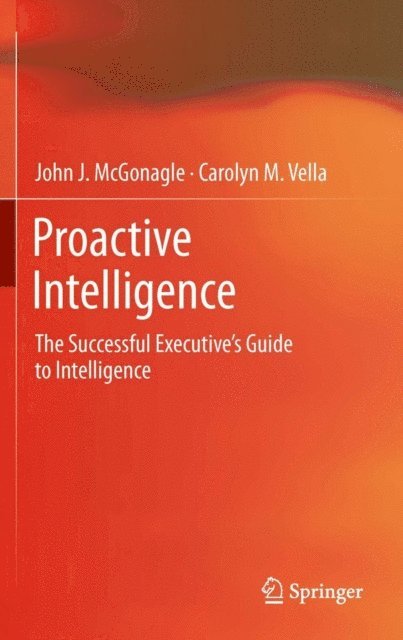 Carolyn M. Vella, John J. McGonagle - Proactive Intelligence, E-bok