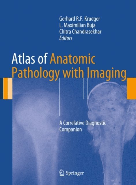 L Maximilian Buja, Gerhard R F Krueger - Atlas of Anatomic Pathology with Imaging, E-bok