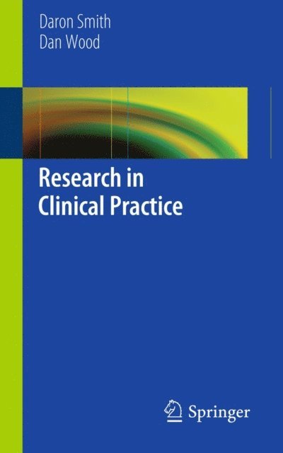 Dan Wood, Daron Smith - Research in Clinical Practice, E-bok