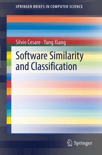 Yang Xiang, Silvio Cesare - Software Similarity and Classification, E-bok