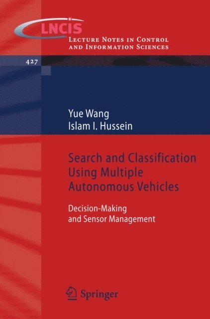 Islam I. Hussein, Yue Wang - Search and Classification Using Multiple Autonomous Vehicles, E-bok