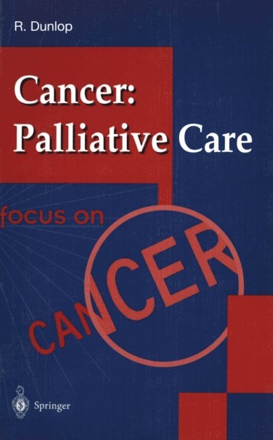 Robert Dunlop - Cancer: Palliative Care, E-bok