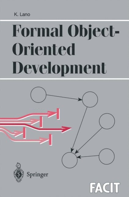 Kevin Lano - Formal Object-Oriented Development, E-bok