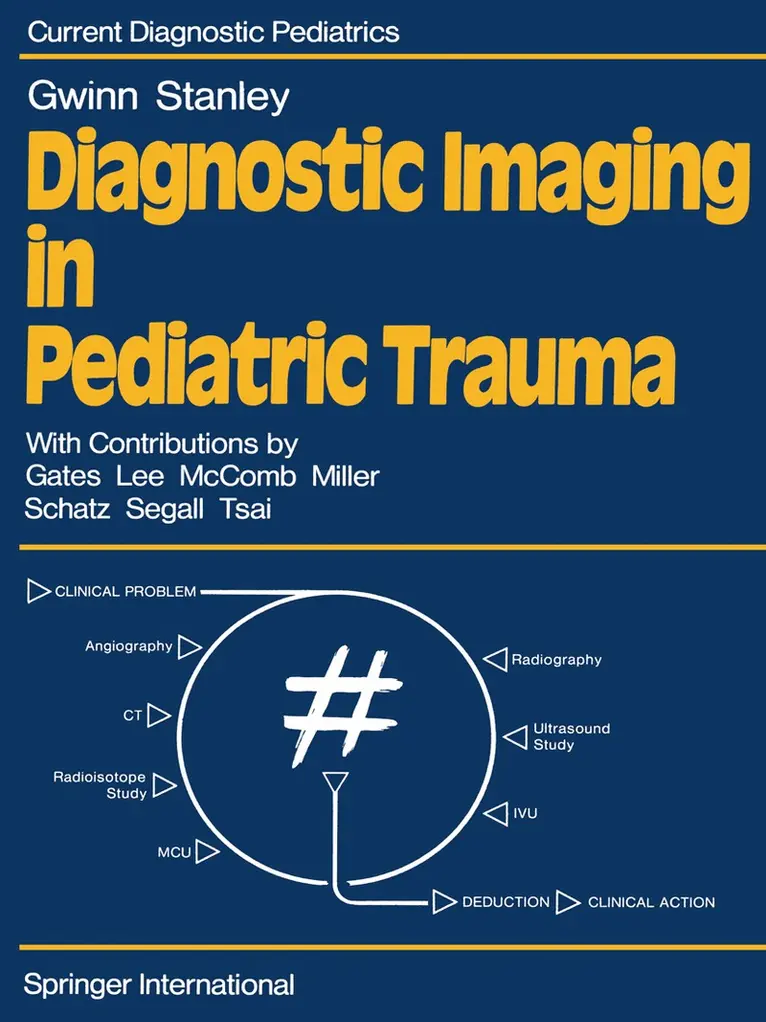 J.L. Gwinn, P. Stanley - Diagnostic Imaging in Pediatric Trauma, Häftad. Tillgänglighet: Lägg i varukorg