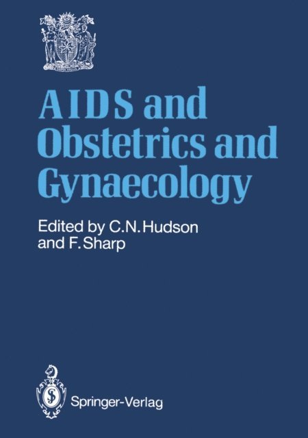 Frank Sharp, Christopher N. Hudson - AIDS and Obstetrics and Gynaecology, E-bok