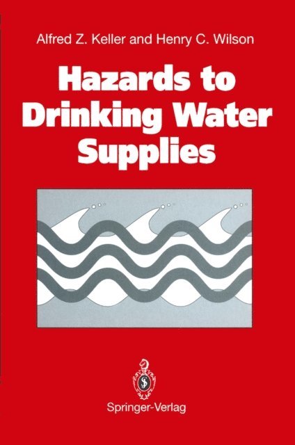 Henry C. Wilson, Alfred Z. Keller - Hazards to Drinking Water Supplies, E-bok