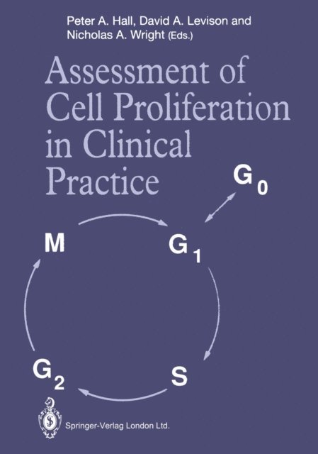 Nicholas A. Wright, David A. Levison, Peter A. Hall - Assessment of Cell Proliferation in Clinical Practice, E-bok