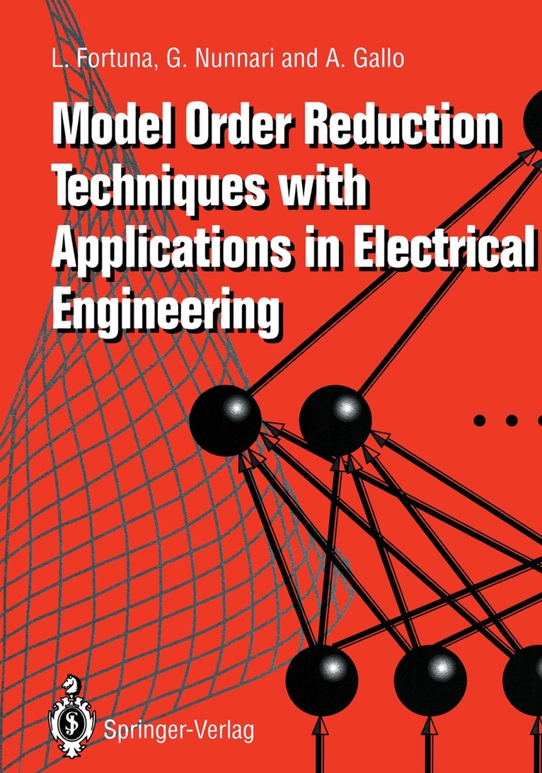 L. Fortuna, G. Nunnari, A. Gallo - Model Order Reduction Techniques with Applications in Electrical Engineering, Häftad. Tillgänglighet: Lägg i varukorg