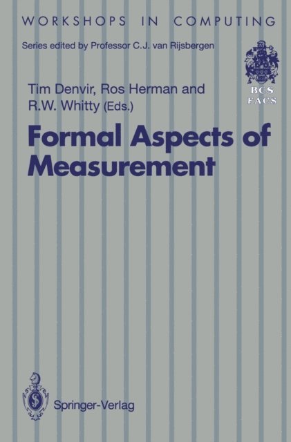 Robin Whitty, Rosalind Herman, Tim Denvir - Formal Aspects of Measurement, E-bok