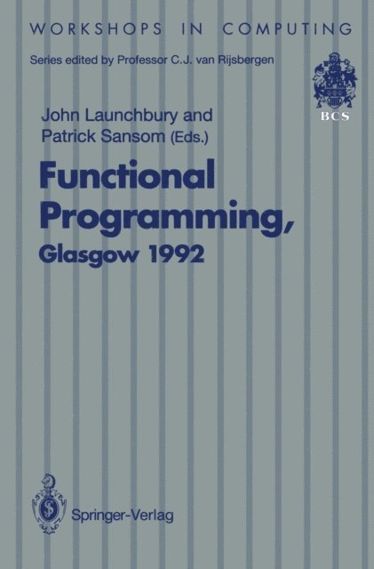 Patrick Sansom, John Launchbury - Functional Programming, Glasgow 1992, E-bok