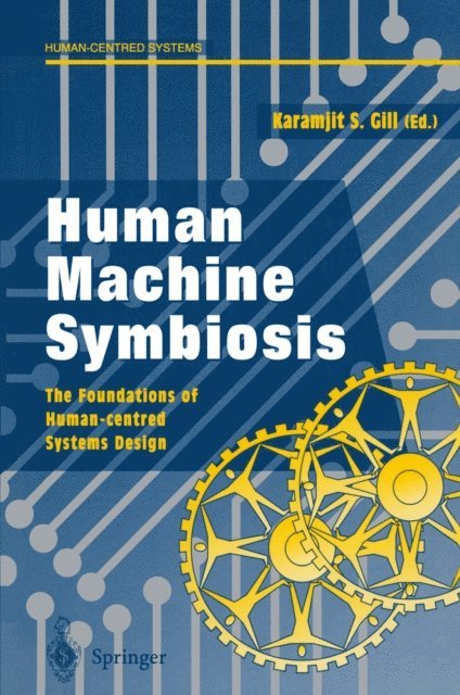 Karamjit S. Gill - Human Machine Symbiosis, E-bok