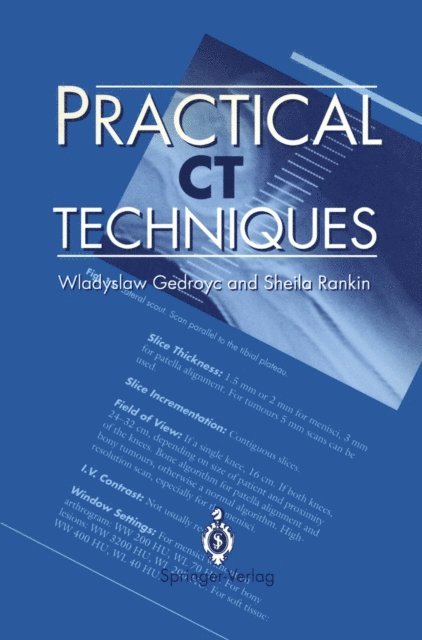 Sheila Rankin, Wladyslaw Gedroyc - Practical CT Techniques, E-bok