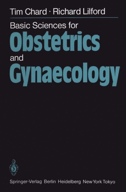 R. Lilford, T. Chard - Basic Sciences for Obstetrics and Gynaecology, E-bok