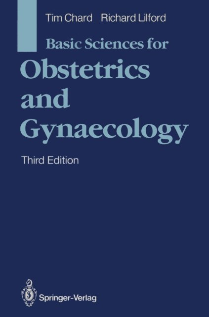 Richard Lilford, Tim Chard - Basic Sciences for Obstetrics and Gynaecology, E-bok