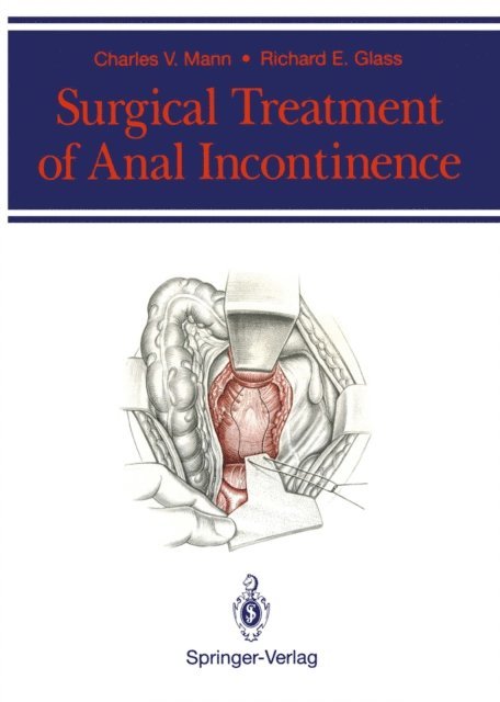Richard E. Glass, Charles V. Mann - Surgical Treatment of Anal Incontinence, E-bok
