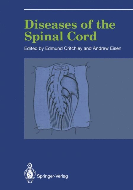 Andrew Eisen, Edmund Critchley - Diseases of the Spinal Cord, E-bok