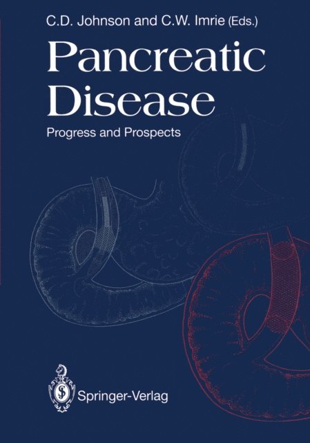 C.W. Imrie, Colin D. Johnson - Pancreatic Disease, E-bok