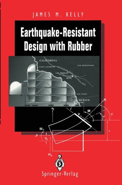 James M. Kelly - Earthquake-Resistant Design with Rubber, E-bok