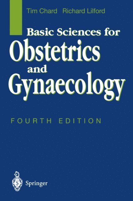 Richard Lilford, Tim Chard - Basic Sciences for Obstetrics and Gynaecology, E-bok