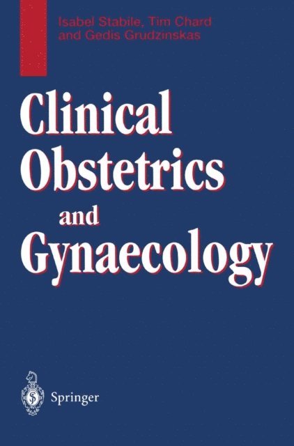 Gedis Grudzinskas, Tim Chard, Isabel Stabile - Clinical Obstetrics and Gynaecology, E-bok